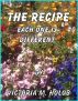 The Recipe, Each One Is Different by Victoria Holob
