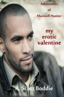 Cover for 'My Erotic Valentine: Adventures of Maxwell Hunter'