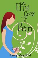 Cover for 'Effie Goes To Prom (The Effie Stories, #5)'