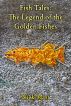 Fish Tales:  The Legend of the Golden Fishes by Nick Masi