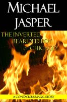 Cover for 'The Inverted Bearded Boy of Chicago'