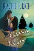 The Captain and The Virgin by Rachel E. Rice