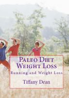 Cover for 'Paleo Diet Weight Loss: Running and Weight Loss'