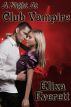 A Night at Club Vampire by Elixa Everett