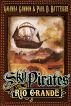 Sky Pirates of the Rio Grande by Paul Batteiger
