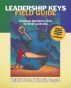 Leadership Keys Field Guide: Emotional Intelligence Tools for Great Leadership by Reldan S Nadler PsyD