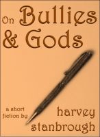 Cover for 'On Bullies & Gods'