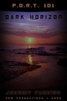 Cover for 'Dark Horizon: PORT 101 - Book One'