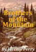Brothers of the Mountain by Jeremy Perry