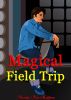 Magical Field Trip by Vianka Van Bokkem