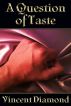 A Question of Taste by Vincent Diamond