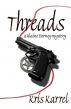 Threads, a Blaine Horney Mystery by Kris Karrel