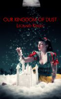 Cover for 'Our Kingdom of Dust'