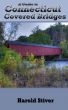 Connecticut Covered Bridges by Harold Stiver