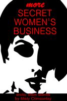 Cover for 'More Secret Women&rsquo;s Business'