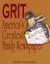Grit: America's Greatest Family Newspaper by Robin Van Auken