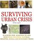 Surviving Urban Crisis by Silas  Longshot