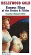 Hollywood Gold: Famous Films of the Forties & Fifties by John Howard Reid