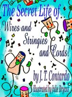 Cover for 'The Secret Life of Wires and Stringies and Cords!'