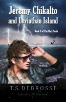 Cover for 'Jeremy Chikalto and Leviathan Island (Book II of The Hazy Souls)'