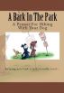 A Bark In The Park-A Primer For Hiking With Your Dog by Doug Gelbert