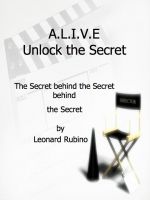 Cover for 'A.L.I.V.E.    The Secret - Behind the Secret - Behind the Secret'