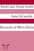 Because of Winn-Dixie (A BookCaps Study Guide) by BookCaps 