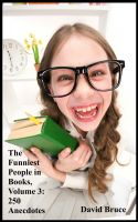 Cover for 'The Funniest People in Books, Volume 3: 250 Anecdotes'