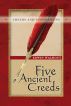 Five Ancient Creeds by Edwin Walhout