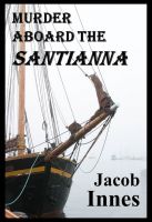 Cover for 'Murder Aboard the Santianna'