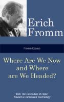 Cover for 'Fromm Essays: Where Are We Now and Where Are We Headed?'