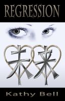 Cover for 'Regression (Book One of the Infinion Series)'