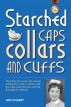 Starched Caps, Collars and Cuffs by Jan O'Leary