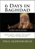 6 Days in Baghdad by Paul Oldenburgh