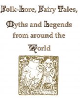 Cover for 'Classic Fairytales, Folklore, Myths and  Legends'