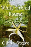 Cover for 'White Orchid Found (Charlotte Diamond Mysteries 6)'