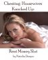 Cheating Housewives Knocked Up: Rent Money Slut by Natalia Darque