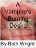 A Vampire's Burning Desire Prequel by Beth Wright