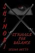 Shinobi: Struggle for Balance by Sessha Batto