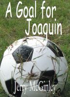 Cover for 'A Goal for Joaquin'