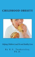 Cover for 'Childhood Obesity: Helping Children Lead Fit and Healthy LIves'