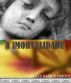 A Imortalidade by Ãgata Ramos SimÃµes
