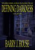Defining Darkness by Barry J. House