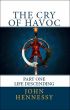 The Cry of Havoc: Life Descending by John Hennessy