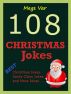 Jokes Christmas Jokes : 108 Christmas Jokes by Megs 
