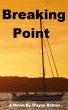 Breaking Point by Wayne Rohrer