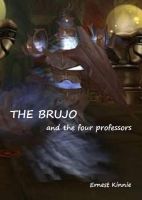 Cover for 'The Brujo and the four professors'