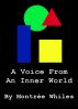 A Voice From An Inner World by MontrÃ©e Whiles