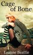 Cage of Bone by Leanne Beattie