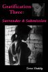 Gratification Three: Surrender & Submission by Zorro Daddy